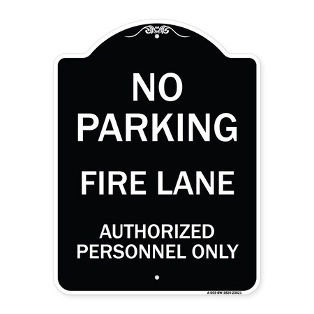 Signmission No Parking Fire Lane Authorized Personnel Heavy-Gauge Aluminum Sign, 24" x 18", BW-1824-23621 A-DES-BW-1824-23621